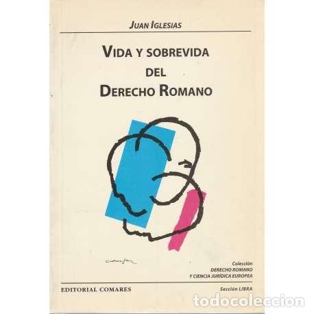 Libros: Vida y sobrevida del derecho romano - Iglesias, Juan - Foto 1