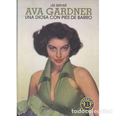 Libros: Ava Gardner. Una diosa con pies de barro - Server, Lee - Foto 1