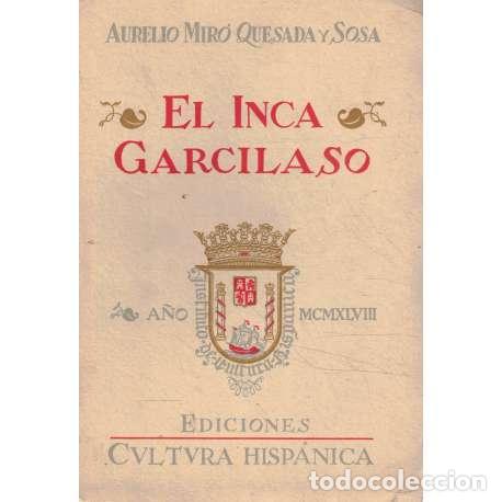Libros: El Inca Garcilaso - Aurelio Mir&oacute; Quesada y Sosa - Foto 1