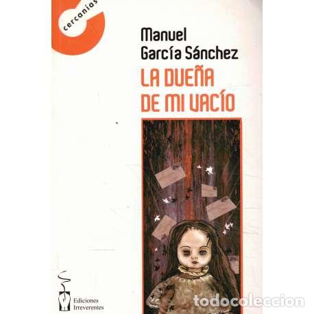 Libros: La due&ntilde;a de mi vac&iacute;o - Manuel Garc&iacute;a S&auml;nchez - Foto 1