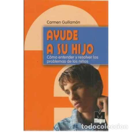 Libros: Ayude a su hijo - Guillam&oacute;n, Carmen - Foto 1