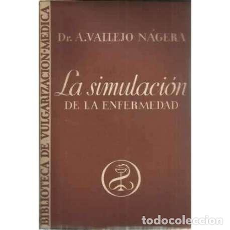 Libros: La simulaci&oacute;n de la enfermedad - Vallejo N&aacute;gera, A - Foto 1