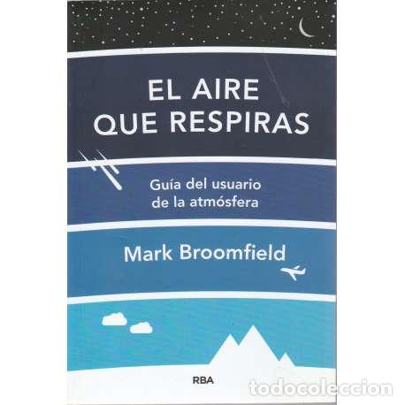 Libros: El aire que respiras - Mark Broomfield - Foto 1