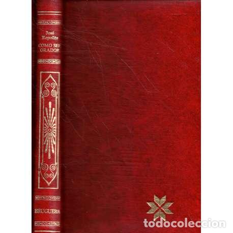 Libros: Como ser orador - Repoll&eacute;s Aguilar, Jos&eacute; - Foto 1