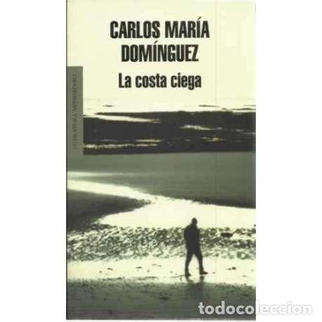 Libri di seconda mano: La costa ciega - Dom&iacute;nguez, Carlos Mar&iacute;a
