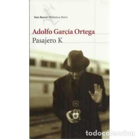 Libros: Pasajero K - Garc&iacute;a Ortega, Adolfo - Foto 1