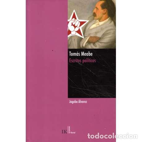Libros: Tom&aacute;s Meabe. Escritos pol&iacute;ticos - Tom&aacute;s Meabe - Foto 1