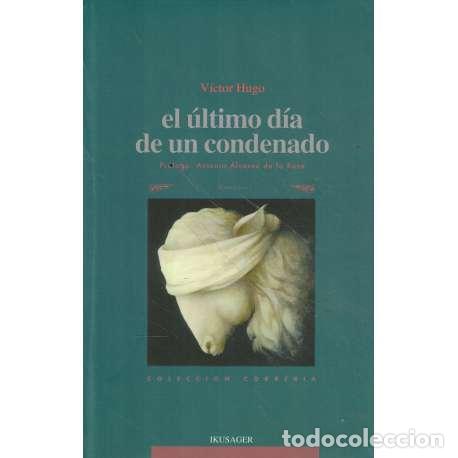 Libros: El &uacute;ltimo d&iacute;a de un condenado - Victor Hugo - Foto 1