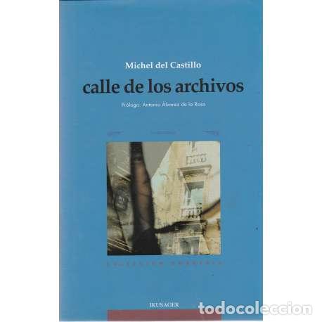 Libros: Calle de los archivos - del Castillo, Michel - Foto 1