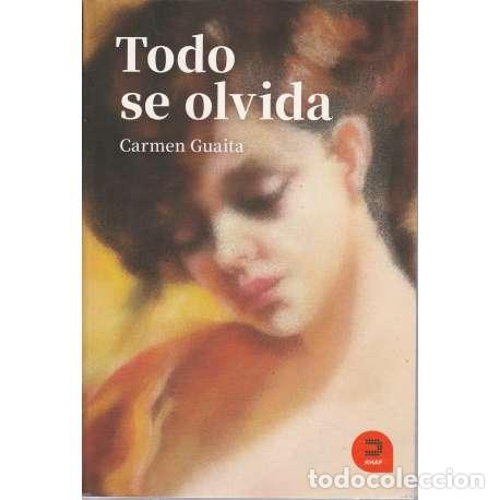 Libros: Todo se olvida - Carmen Guaita - Foto 1