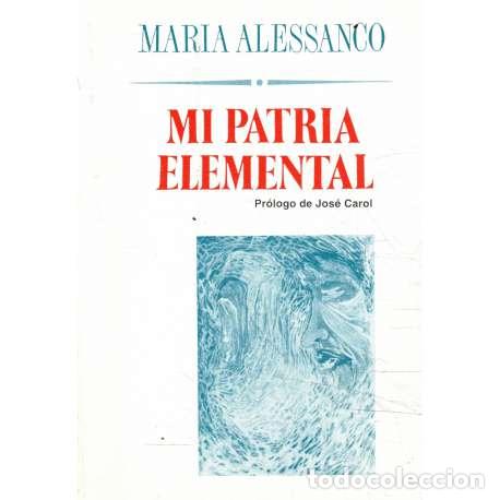 Libros: Mi patria elemental - Alessanco, Maria - Foto 1