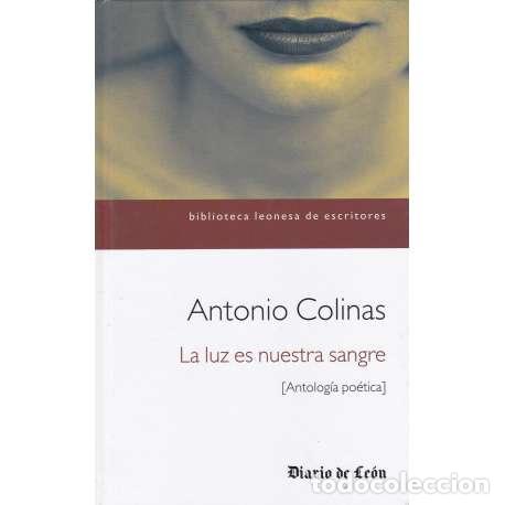 Libros: La luz es nuestra sangre - Antonio Colinas - Foto 1