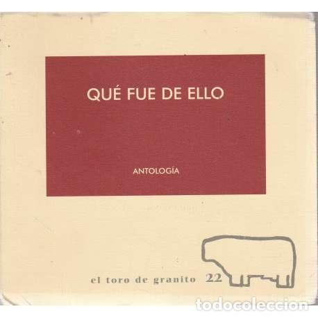 Libros: Qu&eacute; fue de ello (antolog&iacute;a) - VV.AA - Foto 1