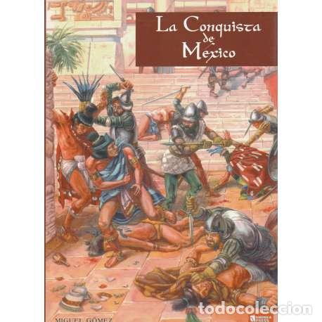 Libros: La conquista de M&eacute;xico - G&oacute;mez, Miguel - Foto 1