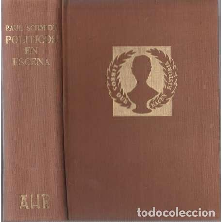 Libros: Pol&iacute;ticos en escena - Schmidt, Paul - Foto 1