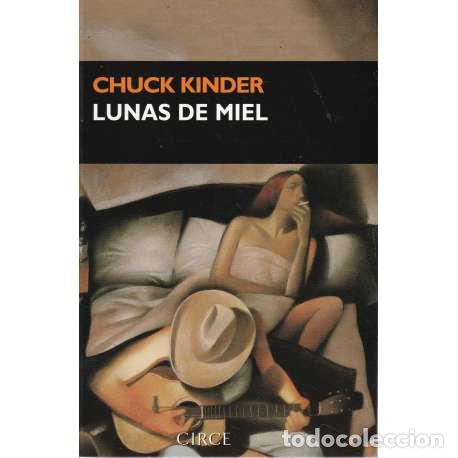 Libros: Lunas de miel - Chuck Kinder - Foto 1