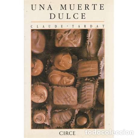 Libros: Una muerte dulce - Claude Tardat - Foto 1