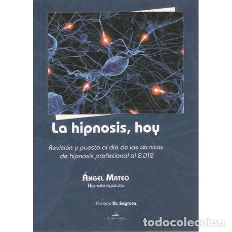 Libros: La hipnosis, hoy - &Aacute;ngel Mateo - Foto 1