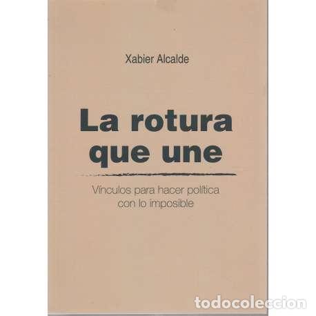 Libros: La rotura que une - Xabier Alcalde - Foto 1