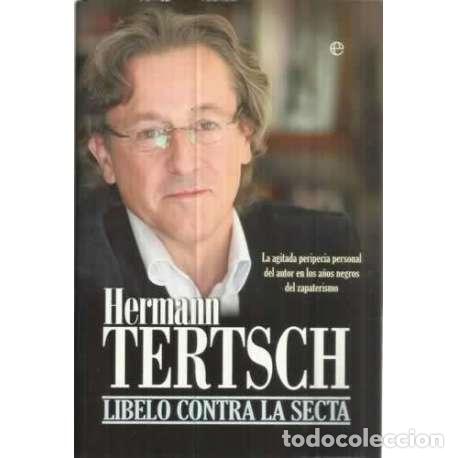 Libros: Libelo contra la secta - Tertsch, Hermann - Foto 1