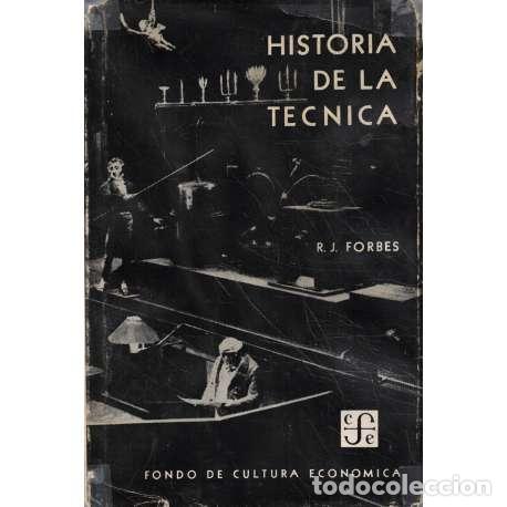 Libros: Historia de la t&eacute;cnica - J. Forbes, R - Foto 1