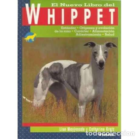 Libros: El nuevo libro del Whippet - Lise Mayjonade / Catherine Kretz - Foto 1