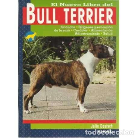 Libros: El nuevo libro del Bull Terrier - Julie Deutsch - Foto 1