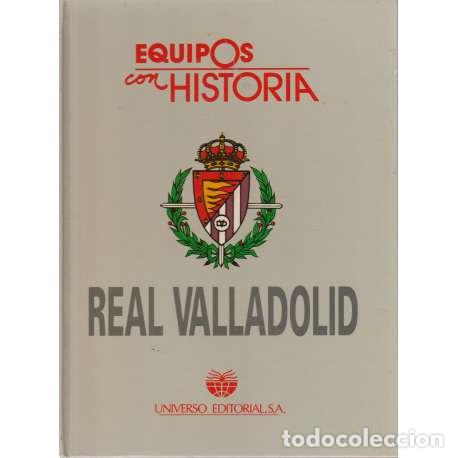 Libros: Equipos con historia (Real Valladolid) - VV. AA. - Foto 1