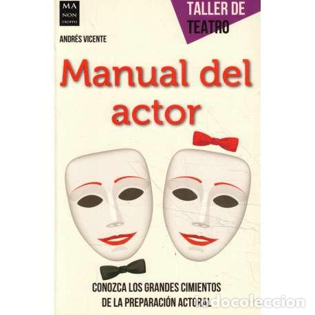 Libros: Manual del actor - Andr&eacute;s Vicente - Foto 1