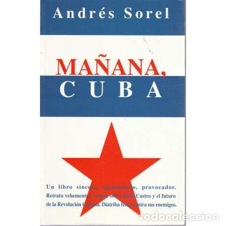Libros: Ma&ntilde;ana, Cuba - Andr&eacute;s Sorel - Foto 1