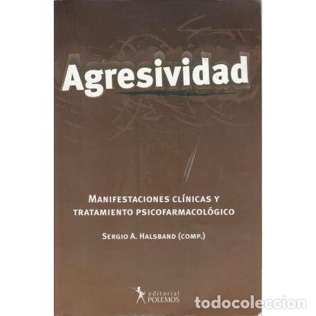 Libros: Agresividad - Sergio A. Halsband (Comp.) - Foto 1