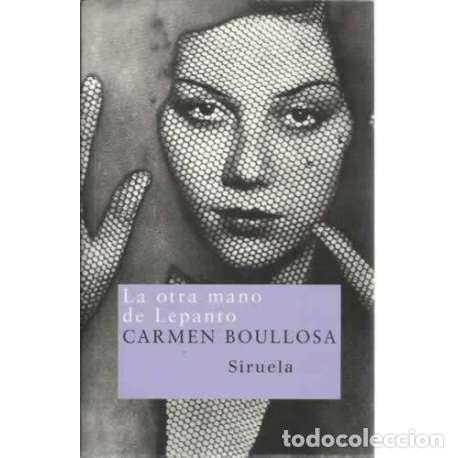 Libros: La otra mano de Lepanto - Boullosa, Carmen - Foto 1