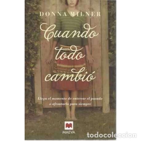 Libros: Cuando todo cambi&oacute; - Milner, Donna - Foto 1