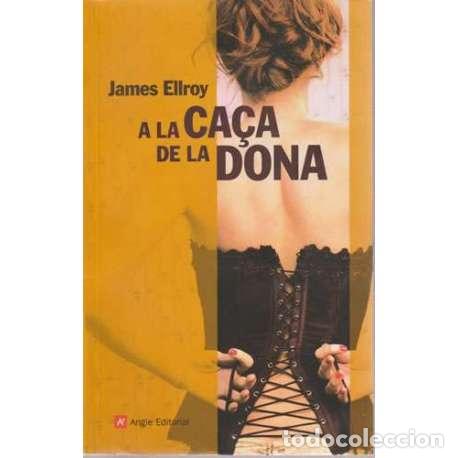 Libros: A la ca&ccedil;a de la Dona - James Ellroy - Foto 1