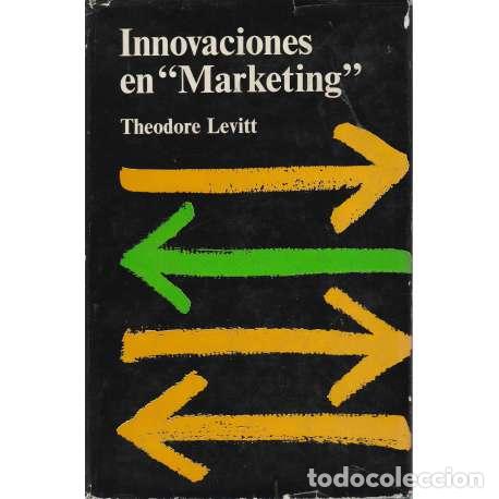 B&uuml;cher: Innovaciones en Marketing - Theodore Levitt