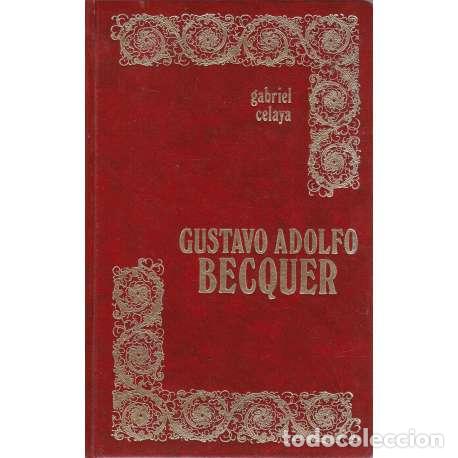 Libros: Gustavo Adolfo B&eacute;cquer - Celaya, Gabriel - Foto 1