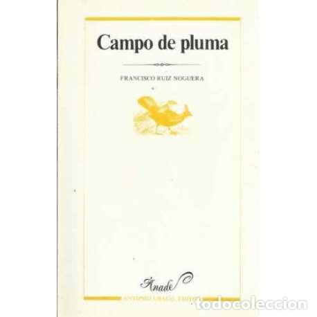 Libros: Campo de pluma - Ruiz Noguera, Francisco - Foto 1