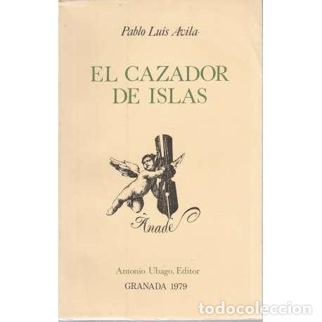 Libros: El cazador de islas - Pablo Luis &Aacute;vila - Foto 1