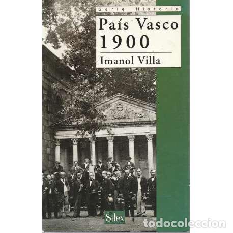 Libros: Pa&iacute;s Vasco 1900 - Imanol Villa - Foto 1