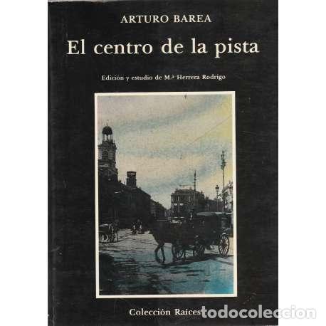 Libros: El centro de la pista - Barea, Arturo - Foto 1