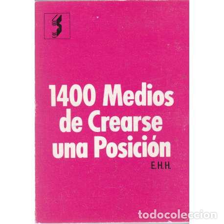 Libros: 1400 medios de crearse una posici&oacute;n - E. H. H. - Foto 1