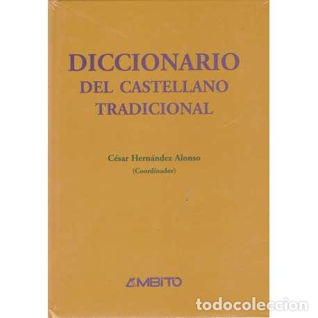 Libros: Diccionario del castellano tradicional - Hern&aacute;ndez Alonso, C&eacute;sar - Foto 1