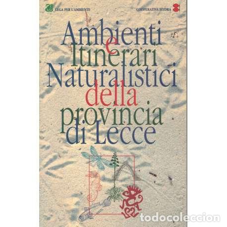 Libros: Amnienti e Itinerari Naturalistici della provincia di Lecce - VV.AA - Foto 1
