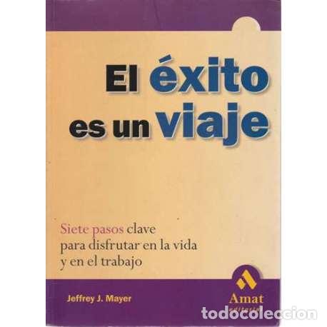 Libros: El &eacute;xito es un viaje - Jeffrey J. Mayer - Foto 1