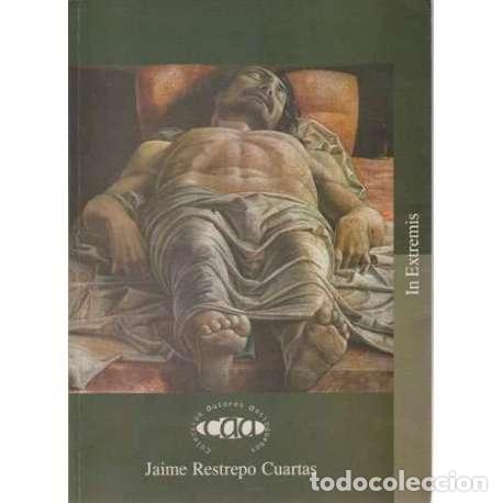 Libros: In extremis - Jaime Restrepo Cuartas - Foto 1