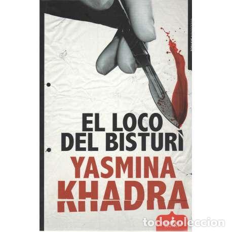 Libros: El loco del bistur&iacute; - Khadra, Yasmina - Foto 1