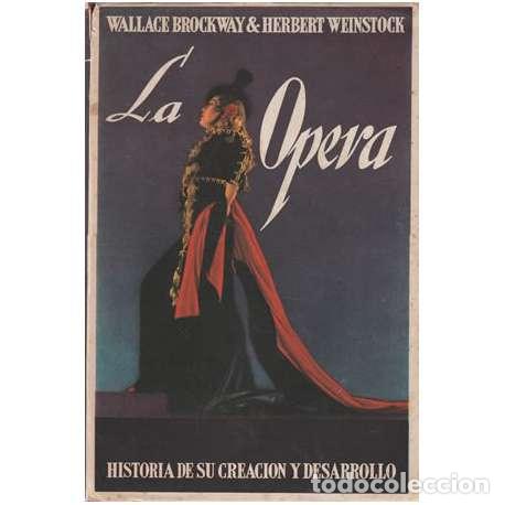 Libros: La &oacute;pera - Wallace Brockway / Herbert Weinstock - Foto 1