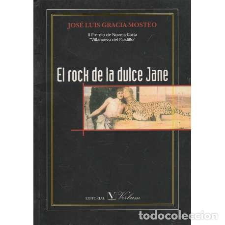 Libros: El rock de la dulce Jane - Gracia Mosteo, Jos&eacute; Luis - Foto 1