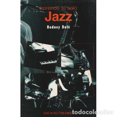 Libros: Aprende t&uacute; solo Jazz - Rodney Dale - Foto 1