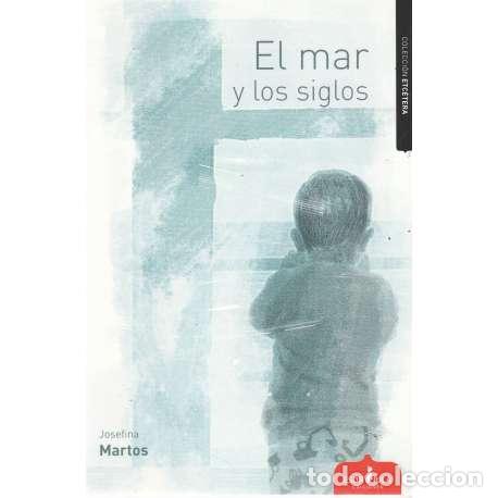 Libros: El mar y los siglos - Josefina Martos - Foto 1
